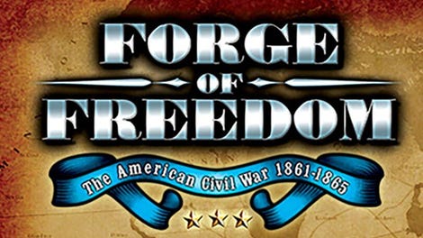 Forge of Freedom: The American Civil War 1861-1865