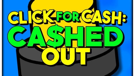 Click For Cash: Cashed Out