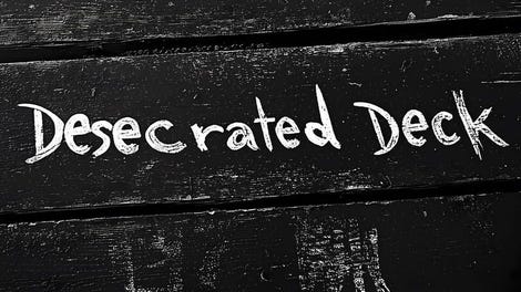 Desecrated Deck