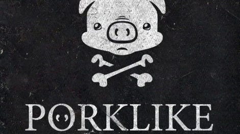 Porklike: Wurst Comes to Worst