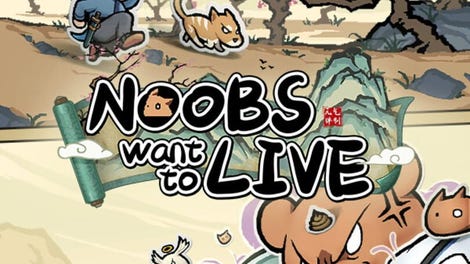 Noobs Want to Live