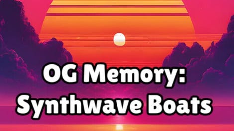 OG Memory: Synthwave Boats
