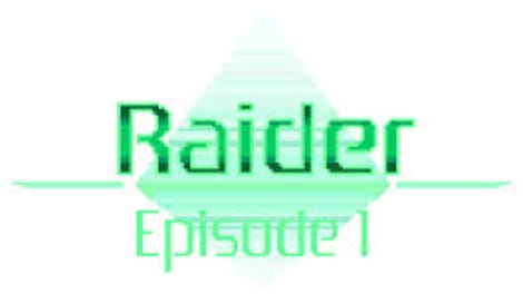 Raider: Episode 1