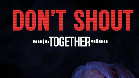 Don't Shout Together