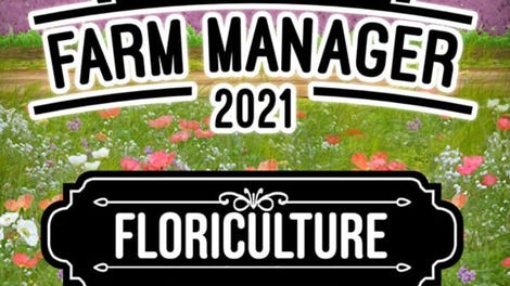 Farm Manager 2021: Floriculture