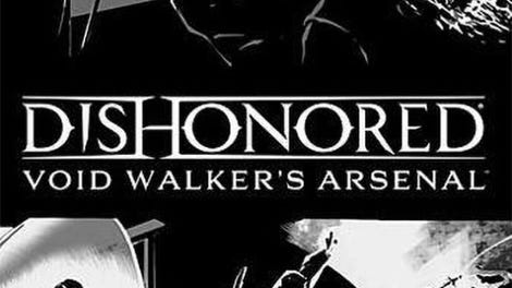 Dishonored: Void Walker Arsenal