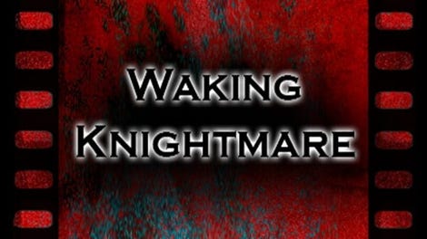 Waking Knightmare