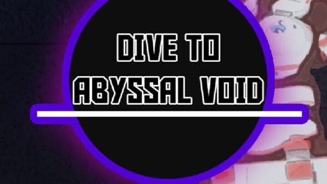 Dive to the Abyssal Void