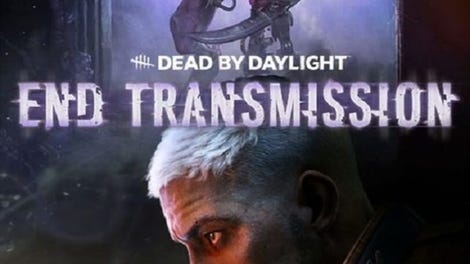 Dead by Daylight: End Transmission