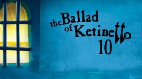 The Ballad of Ketinetto 10