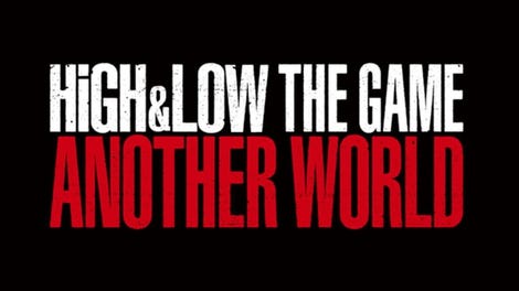 High & Low: The Game - Another World