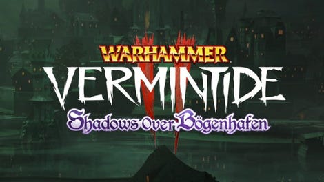 Warhammer: Vermintide 2 - Shadows over Bögenhafen