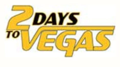 2 Days to Vegas