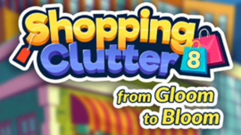 Shopping Clutter 8: From Gloom to Bloom