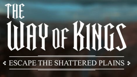 The Way of Kings: Escape the Shattered Plains
