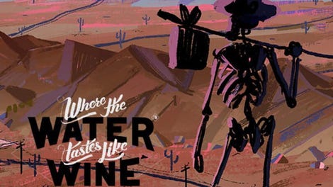 Where the Water Tastes Like Wine