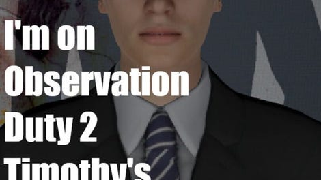 I'm on Observation Duty 2