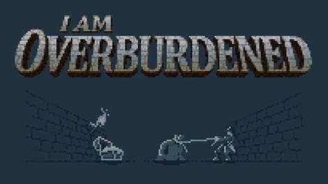 I Am Overburdened