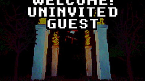 Welcome! Uninvited Guest
