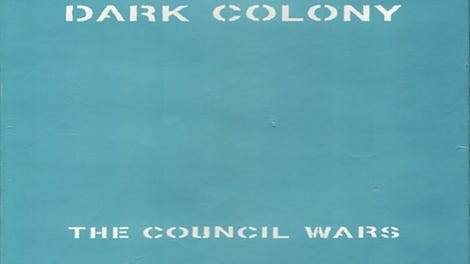 Dark Colony: The Council Wars