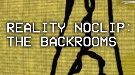 Reality Noclip: The Backrooms