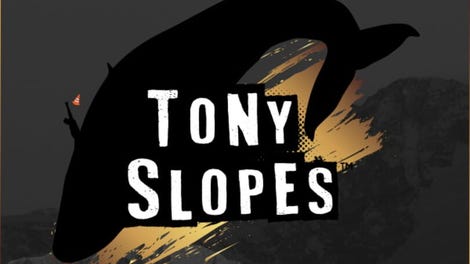 Tony Slopes