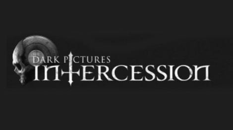 The Dark Pictures Anthology: Intercession