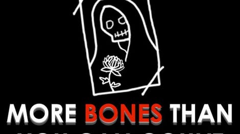More Bones Than You Can Count