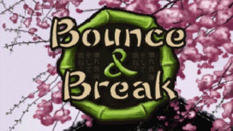 Bounce & Break