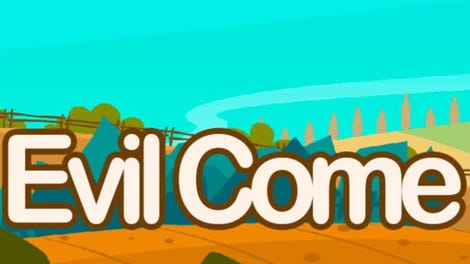 Evil Come