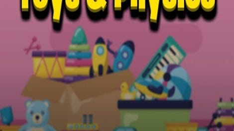 Toys & Physics