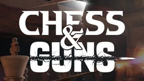 Chess & Guns