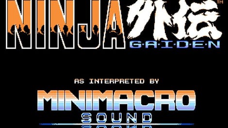 The Ninja Gaiden as Interpreted by MiniMacro Sound