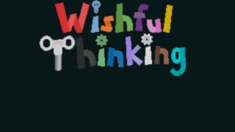 Wishful Thinking