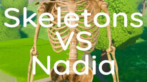 Skeletons vs Nadia