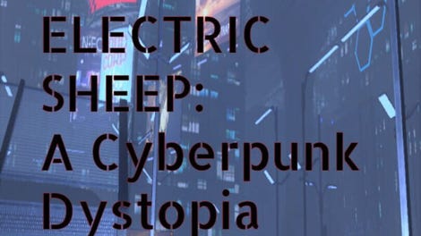 Electric Sheep: A Cyberpunk Dystopia