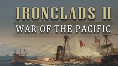 Ironclads 2: War of the Pacific