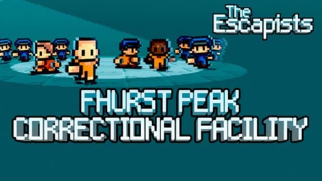 The Escapists: Fhurst Peak Correctional Facility