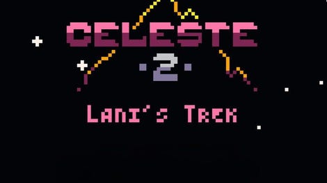 Celeste Classic 2: Lani's Trek