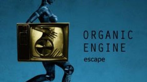 Organic Engine Escape