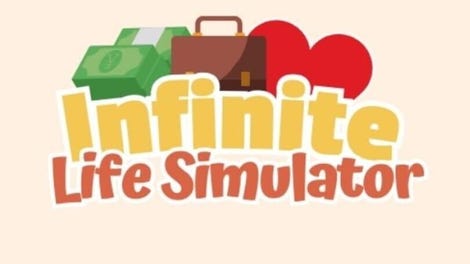 Infinite Life Simulation