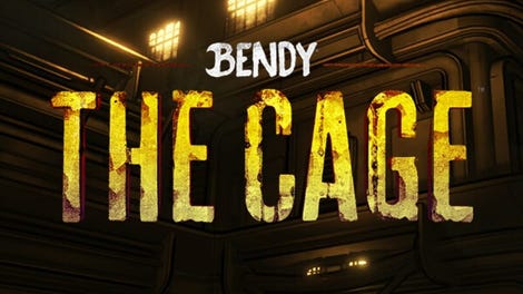 Bendy: The Cage