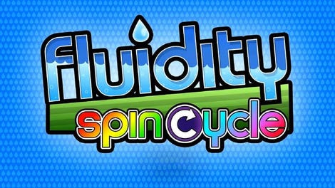 Fluidity: Spin Cycle