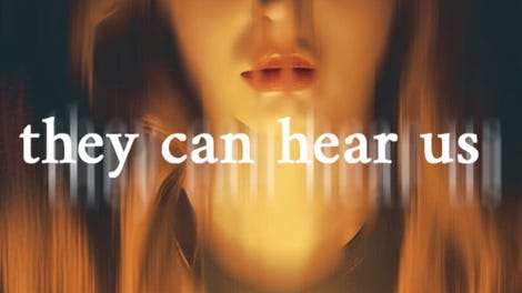 They Can Hear Us