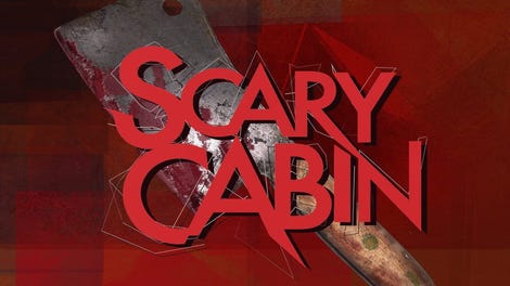 Scary Cabin