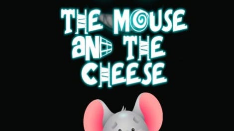 The Mouse and the Cheese