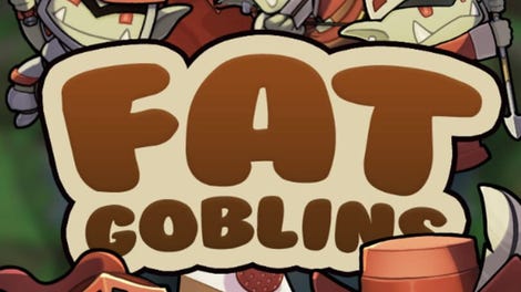 Fat Goblins