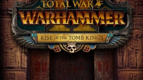 Total War: Warhammer II - Rise of the Tomb Kings