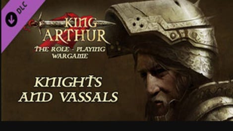 King Arthur: Knights and Vassals