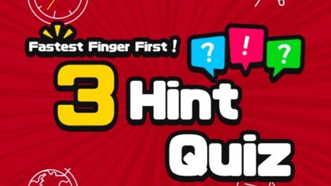 Fastest Finger First! 3 Hint Quiz